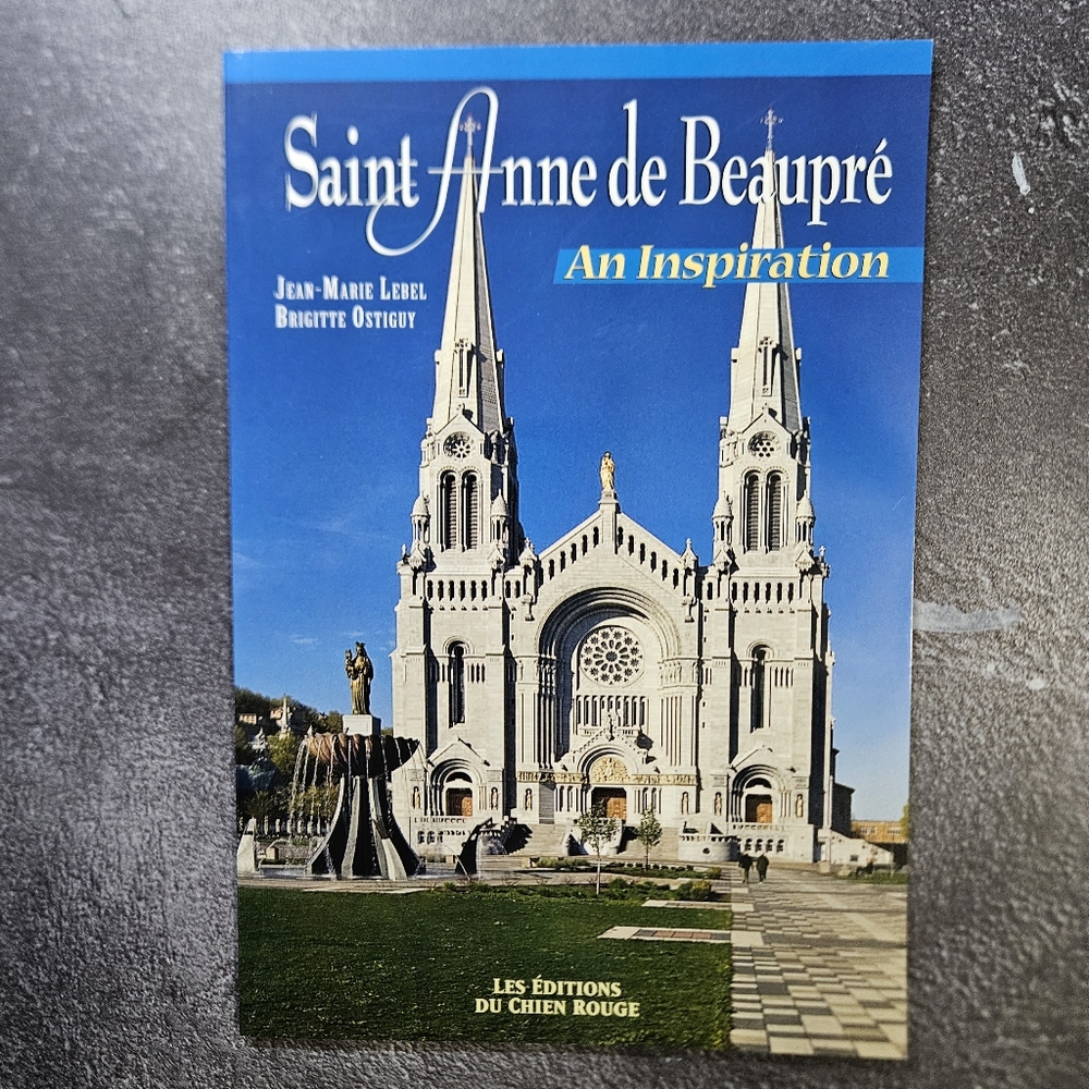 Saint Anne De Beaupre' An Inspiration Photo History‎ Booklet
